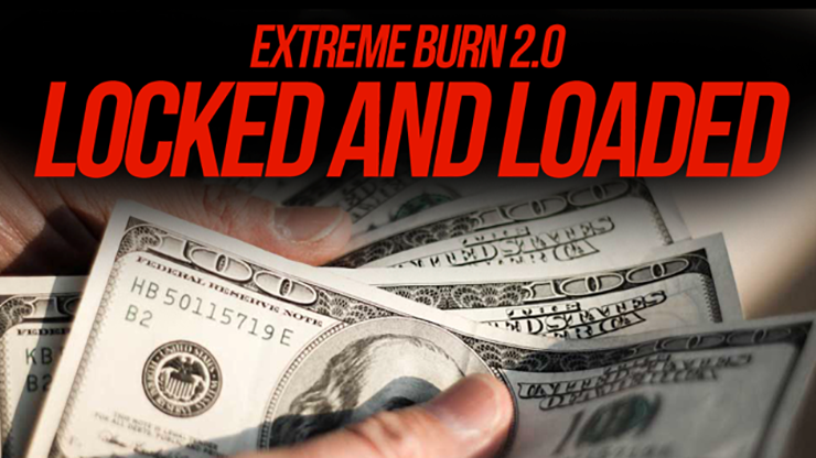 Extreme Burn 2.0 Locked & Loaded